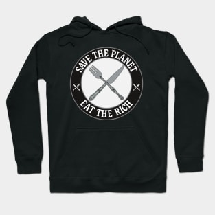 Save The Planet - Eat The Rich Hoodie